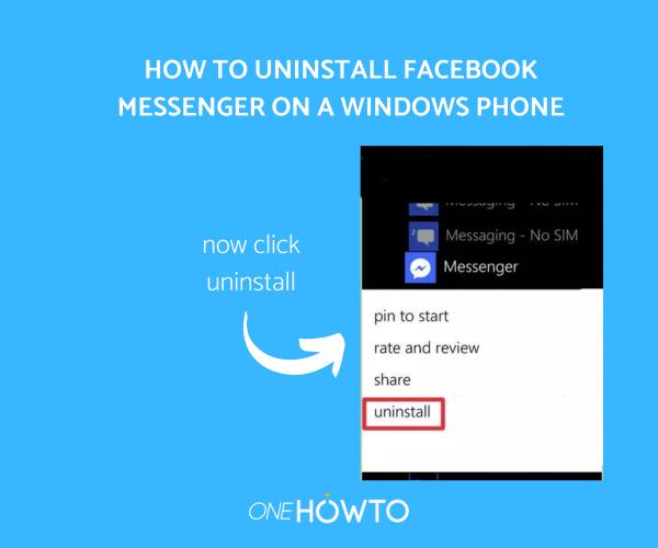 How to Uninstall Facebook Messenger on iPhone and Android - How to Uninstall Facebook Messenger on a Windows Phone