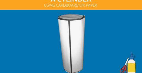 How to Make a Cylinder With Paper or Cardboard