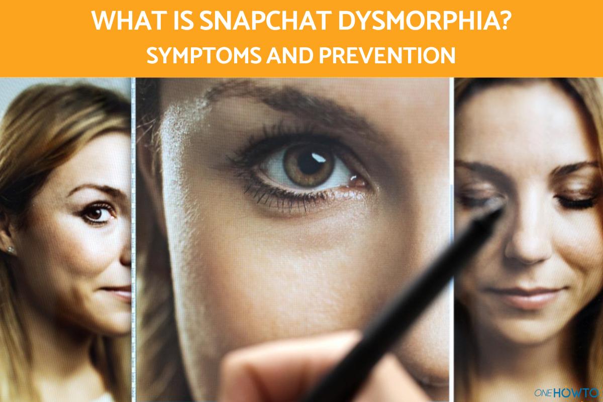 What Is Snapchat Dysmorphia?