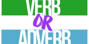 Difference Between Verbs and Adverbs in English