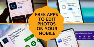 Best Free Apps to Edit Photos on iPhone and Android