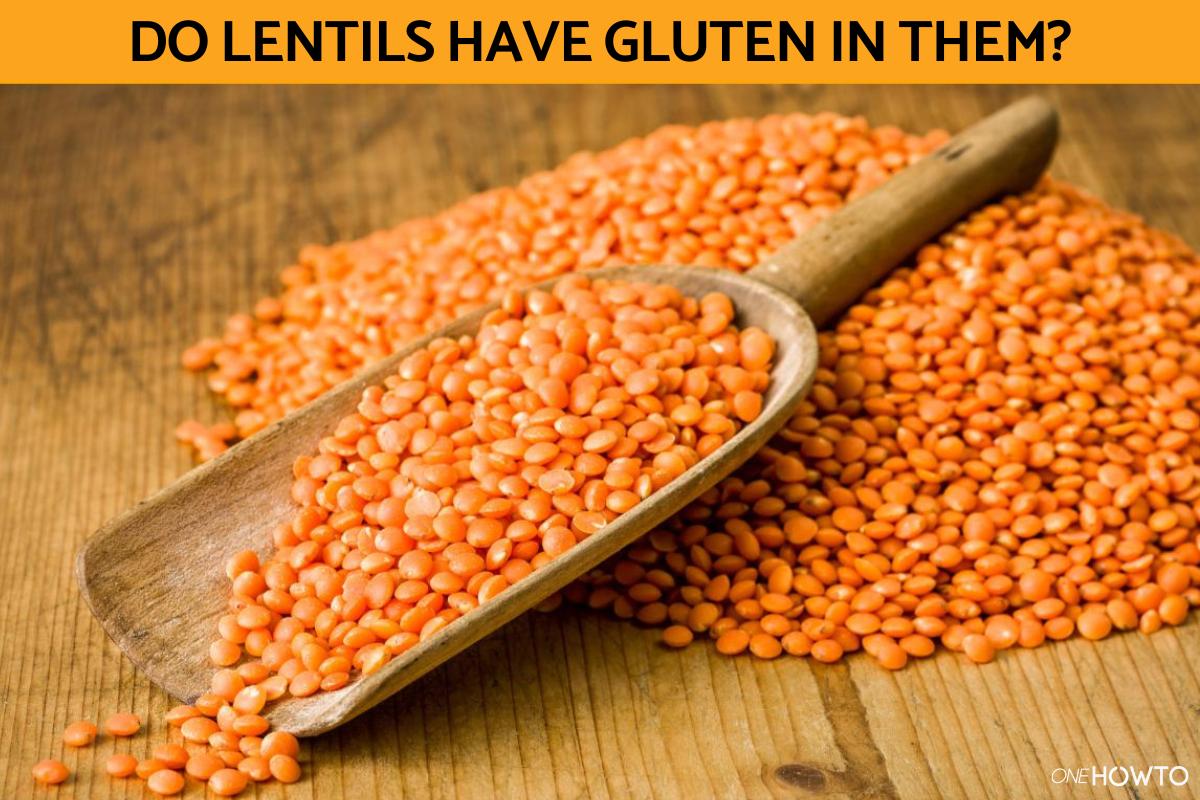 Do Lentils Have Gluten in Them?